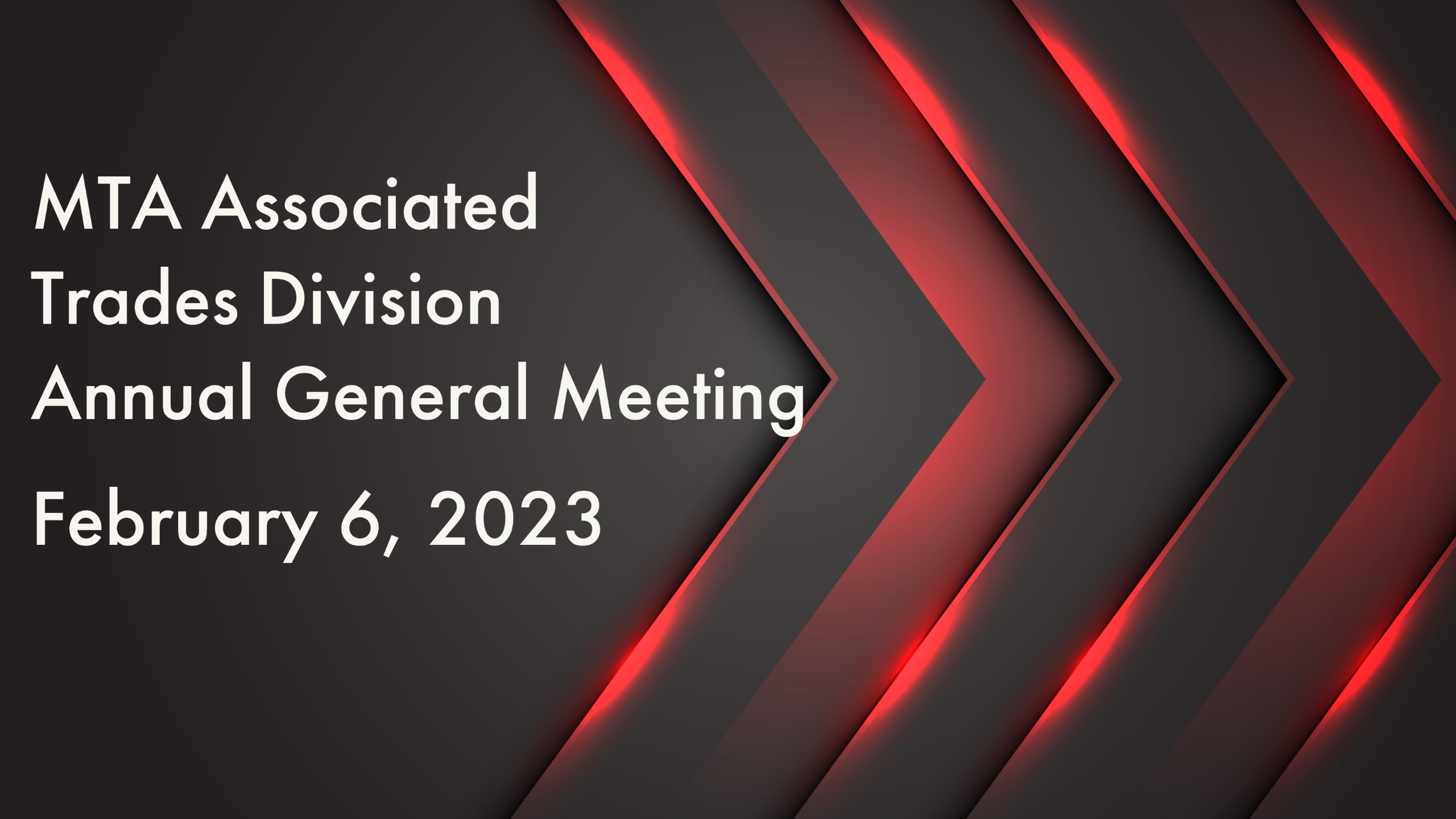 MTA Associated Trades Division Annual General Meeting February 6, 2023